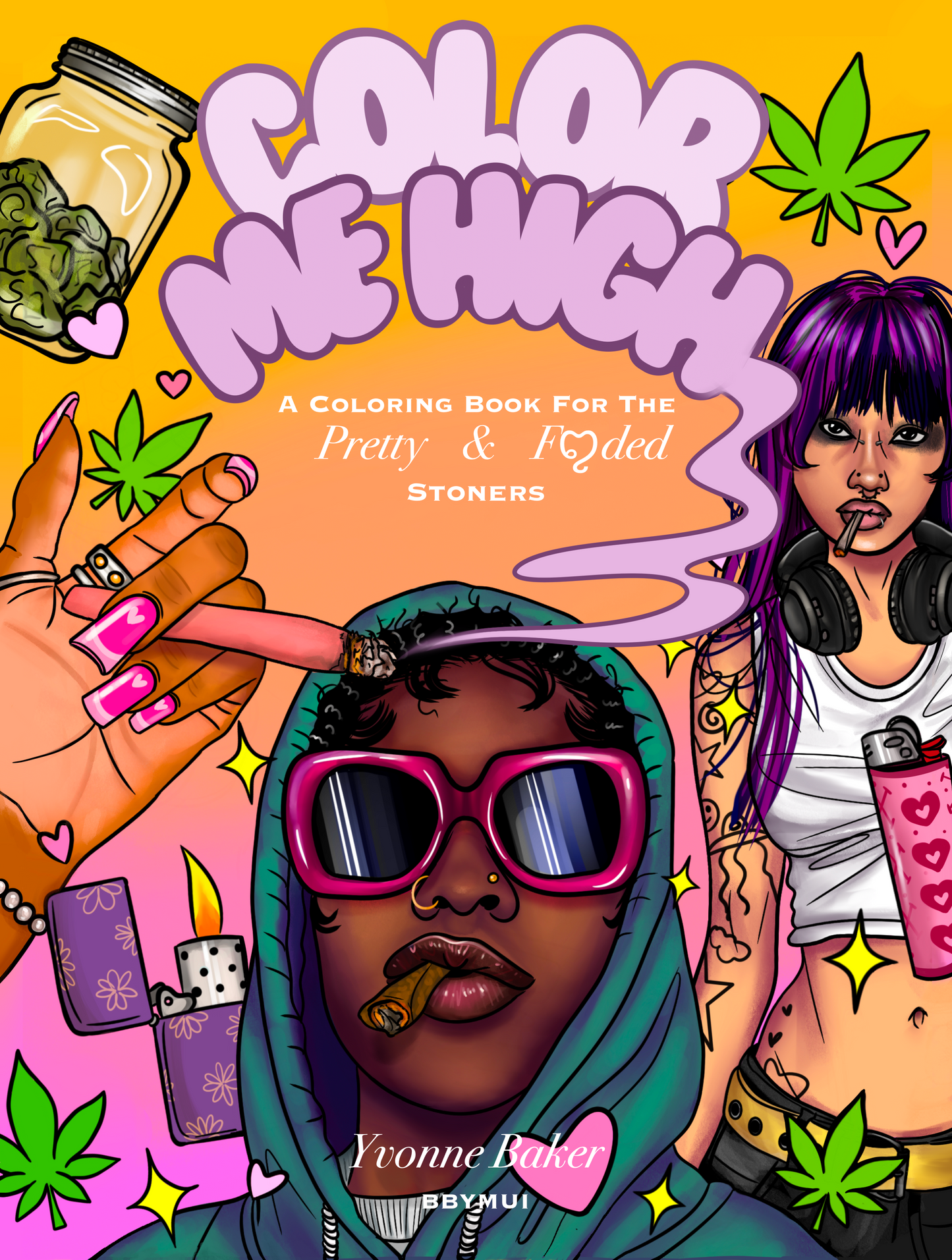 Color Me High: A Coloring Book for the Pretty & Fꨄded Stoners ೀ⋆⑅˚